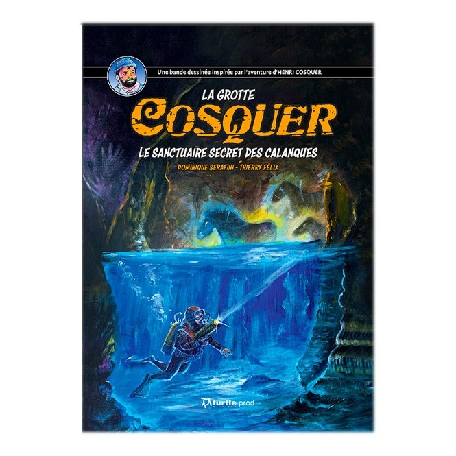 Cosquer – Le Sanctuaire Secret des Calanques Cosquer – Le Sanctuaire Secret des Calanques