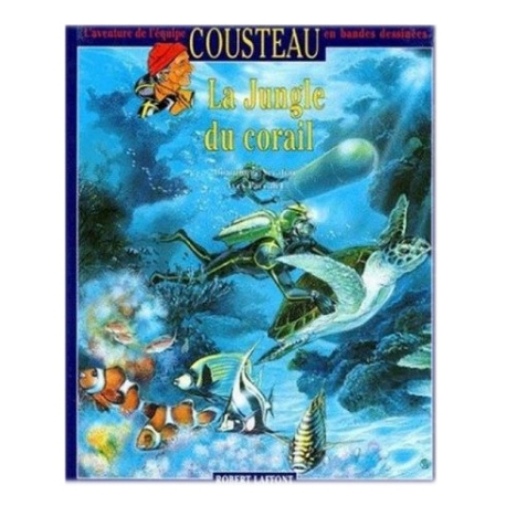 L’Aventure de L’Equipe Cousteau en BD – La Jungle de Corail