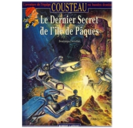 L’Aventure de L’Equipe Cousteau en BD – Le Dernier Secret de L’Île de Pâques