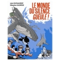 Le Monde du Silence Gueule !