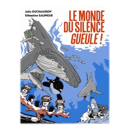 Le Monde du Silence Gueule !