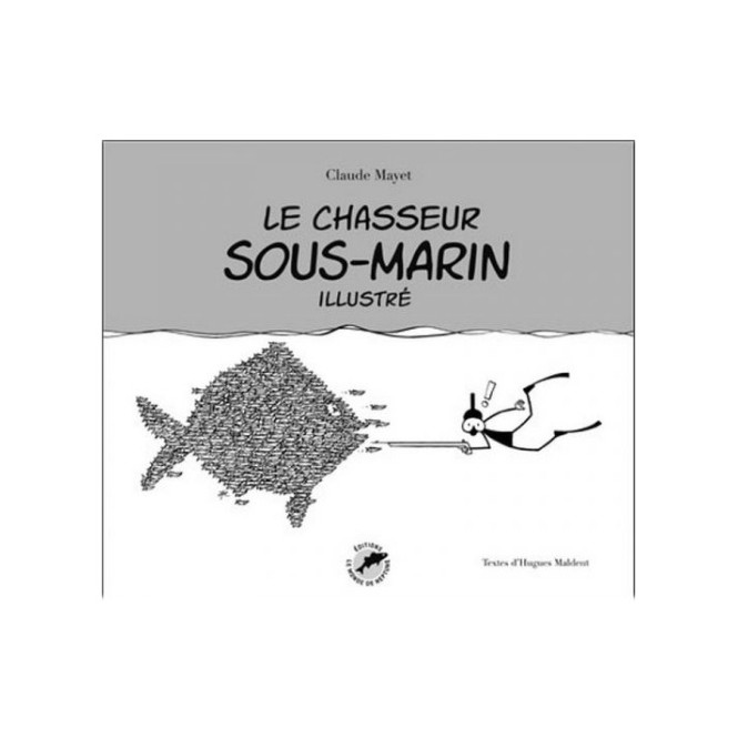 Le Chasseur sous-marin Illustré Le Chasseur sous-marin Illustré