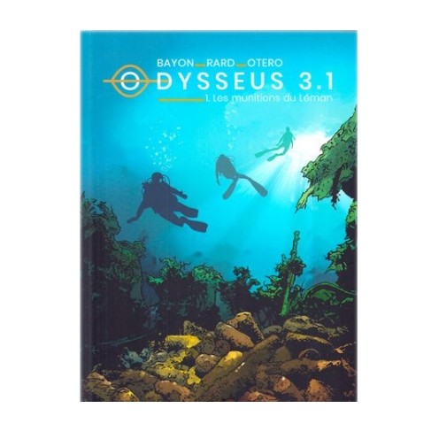 Odysseus 3.1 – Tome 1 – Les Munitions du Léman (Couleurs)