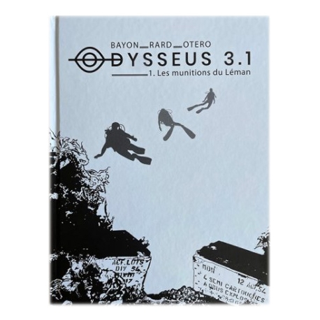 Odysseus 3.1 – Tome 1 – Les Munitions du Léman (Noir et Blanc)