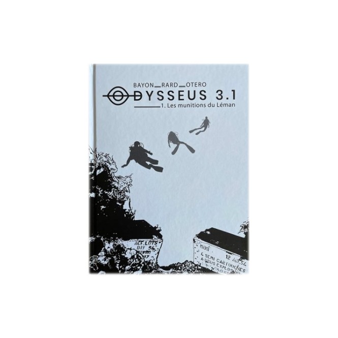 Odysseus 3.1 – Tome 1 – Les Munitions du Léman (Noir et Blanc) Odysseus 3.1 – Tome 1 – Les Munitions du Léman (Noir et Blanc)