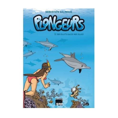 Plongeurs, Tome 2 – Des Bulots Sauce Mer Rouge