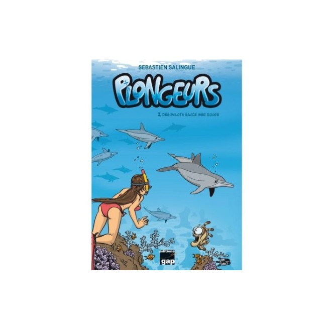 Plongeurs, Tome 2 – Des Bulots Sauce Mer Rouge
