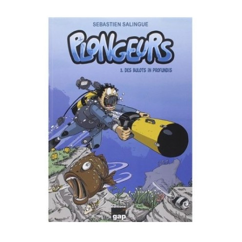 Plongeurs, Tome 3 – Des Bulots In Profundis