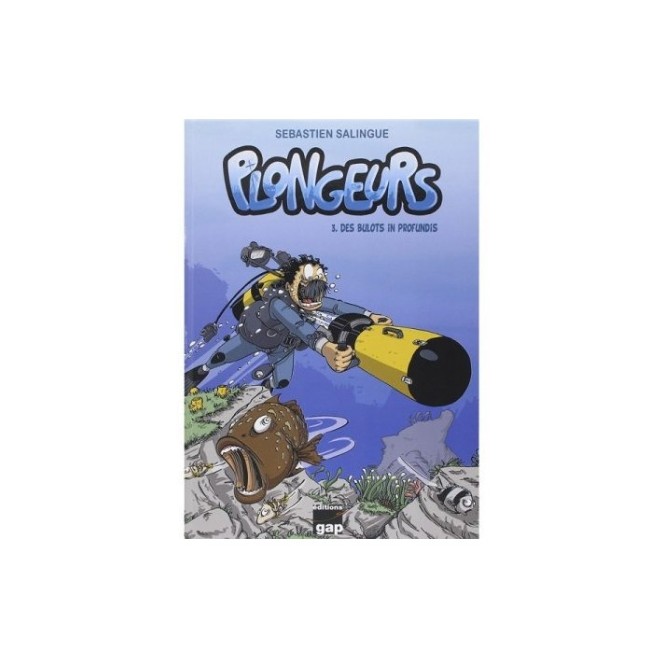 Plongeurs, Tome 3 – Des Bulots In Profundis