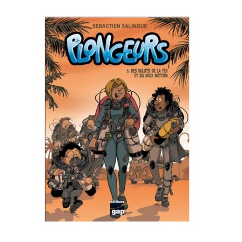 Plongeurs, Tome 5 – Des Bulots de la Tek et du Rock Bottom