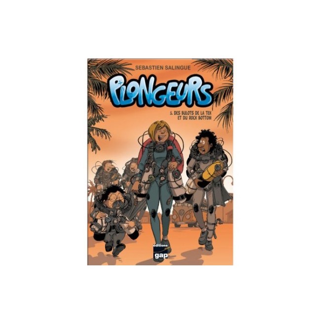 Plongeurs, Tome 5 – Des Bulots de la Tek et du Rock Bottom