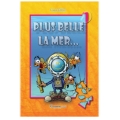 Plus Belle la Mer…