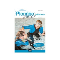 Plongée Plaisir - Initiateur 6ème édition