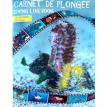 Carnet De Plongée International - 120 Plongées