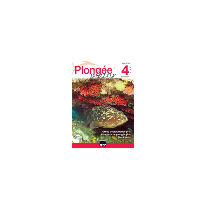 Plongée plaisir niveau 4 éditions GAP Plongée plaisir niveau 4 éditions GAP
